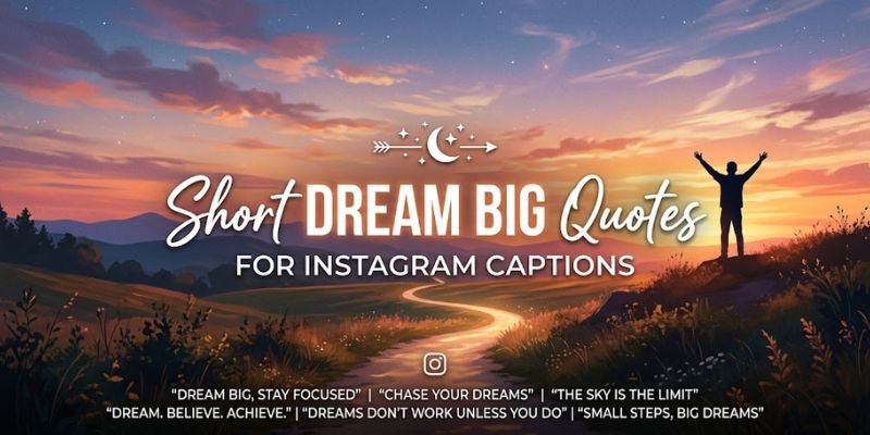 Short Dream Big Quotes for Instagram Captions